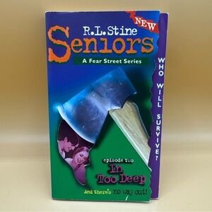 Fear Street Seniors: In Too Deep By R.L. Stine, 1998 1st Edition, Paperback